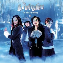 To You I Belong - B*Witched