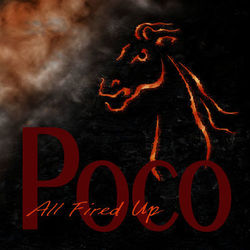 All Fired Up - Poco