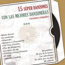 15 Super Danzones Con las Mejores Danzoneras (Versiones Originales) - Acerina y Su Danzonera