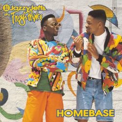 Homebase - DJ Jazzy Jeff & The Fresh Prince