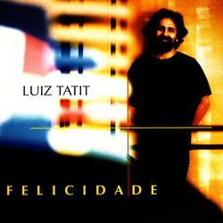 Felicidade - Luiz Tatit