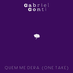 Quem Me Dera (One Take) - Gabriel Gonti