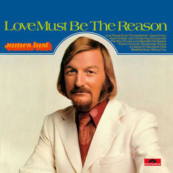 Love Must Be The Reason - James Last
