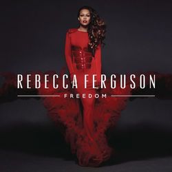 Freedom (Deluxe) - Rebecca Ferguson