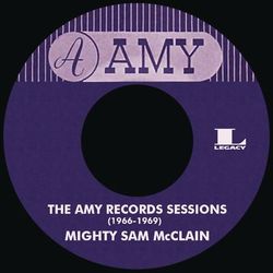 The Amy Records Sessions (1966-1969) - Mighty Sam McClain