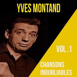 Yves montand - chansons inoubliables, vol. 2 - Yves Montand