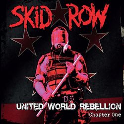 United World Rebellion - Chapter One (Skid Row)