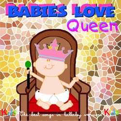 Babies Love Queen - Judson Mancebo