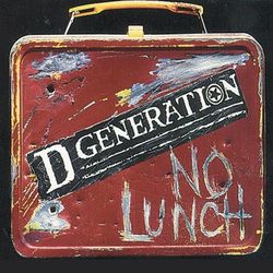 No Lunch - D Generation