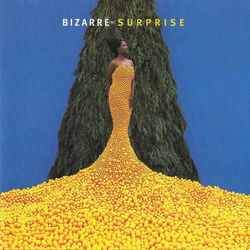 Surprise - Bizarre Inc