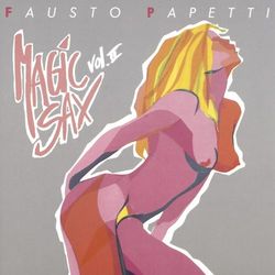 Magic Sax Vol. 2 - Fausto Papetti