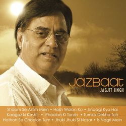 Jagjit Singh - Jazbaat