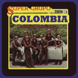 Cumbias Populares - Super Grupo Colombia