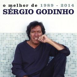 O Melhor: 1989-2014 - Sergio Godinho