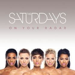 On Your Radar - The Saturdays