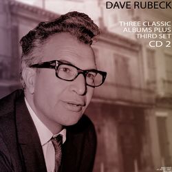 Three Classic Albums Plus Third Set CD 2 - Dave Brubeck