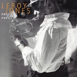 Props For Pops - Leroy Jones