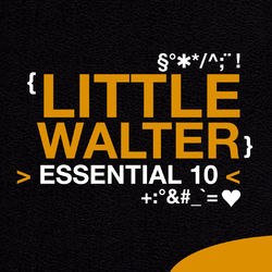 Little Walter: Essential 10 - Little Walter