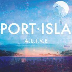 A.L.I.V.E. EP - Port Isla