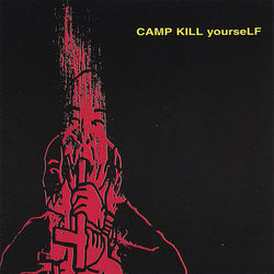 Camp Kill Yourself, Vol.1 - CKY
