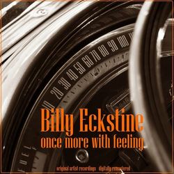 Once More With Feeling - Billy Eckstine