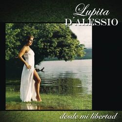 Desde Mi Libertad - Lupita D'Alessio
