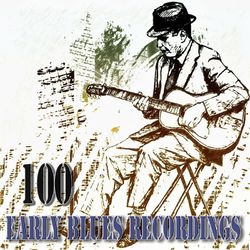 100 Early Blues Recordings - Remastered - Bukka White