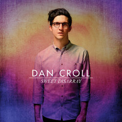 Sweet Disarray - Dan Croll