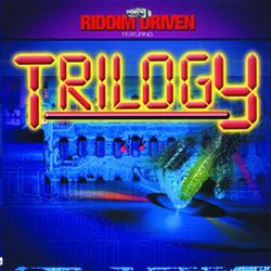 Riddim Driven: Trilogy - Anthony Cruz