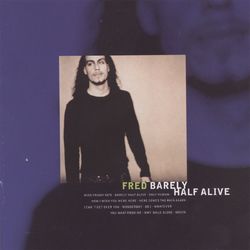Barely Half Alive - Fred Johanson
