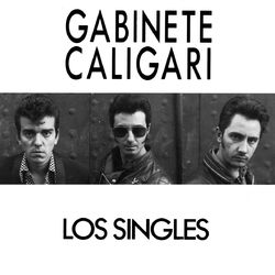 Los singles - Gabinete Caligari