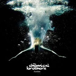 Further - Chemical Brothers