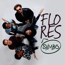 Flores - Single - Sambô