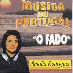 Musica Do Portugal O Fado - Amalia Rodrigues