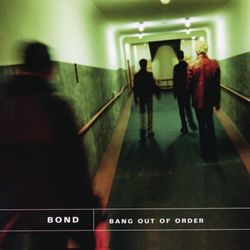 Bang Out Of Order - Bond