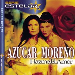 Hazme El Amor - Azucar Moreno