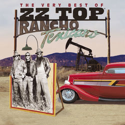 Rancho Texicano: The Very Best of ZZ Top - ZZ Top