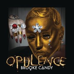 Opulence - Brooke Candy