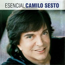 Esencial Camilo Sesto - Camilo Sesto