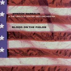 Blood On The Fields - Wynton Marsalis