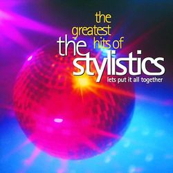 Greatest Hits - The Stylistics