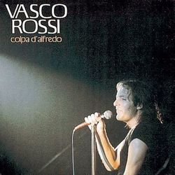 Colpa D' Alfredo - Vasco Rossi