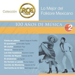 RCA 100 Anos De Musica - Segunda Parte (Lo Mejor Del Folklore Mexicano Vol. 2) - El Negro Peregrino Y Su Trio