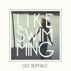 Go Buffalo - Single - Like Swimming