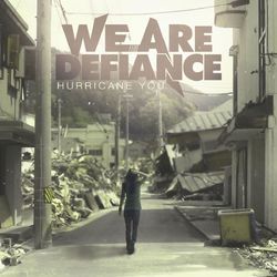 Hurricane You - We Are Defiance