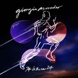 74 Is the New 24 - Giorgio Moroder