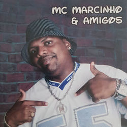 Mc Marcinho e Amigos - Mc Marcinho