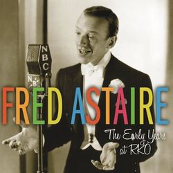 The Early Years at RKO - Fred Astaire