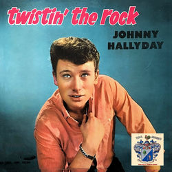 Twistin' the Rock - Johnny Hallyday