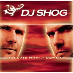 Tell Me Why - DJ Shog
